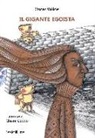 Oscar Wilde, C. Gobbo - Il gigante egoista. Ediz. italiana e inglese