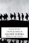 Simonetta Bartolini - L'epica della grande guerra