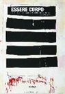 T. Artico - Essere corpo. La prima guerra mondiale tra letteratura e storia