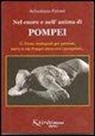 Sebastiano Patanè - Nel cuore e nell'anima di Pompei. G. Eleno, storiografo per passione, narra la sua Pompei attraverso i pompeiani