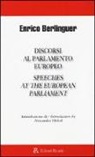 Enrico Berlinguer - Discorsi al parlamento europeo-Speeches at the european parliament