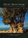 Manfredi Barbera, Carlo Ottaviano - Olio nostrum. Storia di terre e di miti, di famiglia e di impresa, di Sicilia