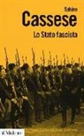 Sabino Cassese - Lo Stato fascista