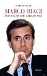 Achille Melchionda - Marco Biagi. Storia di un uomo lasciato solo