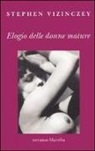 Stephen Vizinczey - Elogio delle donne mature