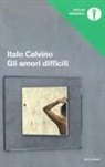 Italo Calvino - Gli amori difficili