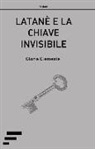 Gloria Clemente - Latanè e la chiave invisibile