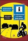 Bernardo Marasco - Il cicloamatore e il codice della strada