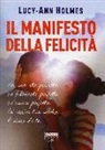 Lycy A. Holmes - Il manifesto della felicità