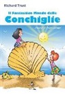 Richard Trust - Il fantastico mondo delle conchiglie