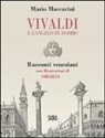 Mario Marcarini - Vivaldi e l'angelo di avorio. Racconti veneziani