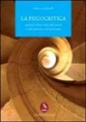 Enrico Castrovilli - La psicocritica. Appunti e interventi sulla poesia e sulla narrativa del Novecento