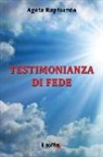 Agata Rapisarda - Testimonianza di fede