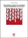 Sandro Valentini - Materiali per una storia della sinistra italiana