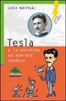 Luca Novelli - Tesla e la macchina a energia cosmica