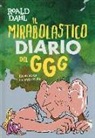 Roald Dahl, Q. Blake - Il mirabolastico diario del GGG