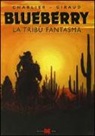 Jean Michel Charlier, Jean Giraud - La tribù fantasma. Blueberry