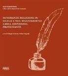 G. Costanzo, S. Gagliano - Minoranze religiose in Sicilia e nel Mezzogiorno. Ebrei, ortodossi, protestanti. Atti del Convegno promosso dalla Associazione Piero Guiciardini (Catania, 2012)