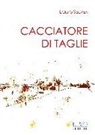 Egidio Segala - Cacciatore di taglie