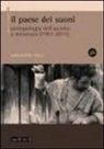 Antonello Ricci - Il paese dei suoni. Antropologia dell'ascolto a Mesoraca (1991-2011). Con 2 CD Audio