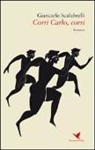 Giancarlo Scalabrelli - Corri Carlo, corri