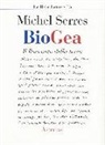 Michel Serres - Biogea. Il racconto della terra
