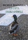 Danilo Mainardi - La città degli animali