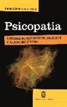 Andrea L. Glenn, Adrian Raine - Psicopatia. Introduzione alle scoperte biologiche e implicazioni