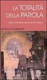 Andrea G. Parasiliti - La totalità della parola. Origini e prospettive culturali del libro digitale