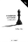 Stefano Sala - Il sacrificio dell'alfiere. L'alfiere cattivo