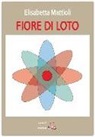Elisabetta Mattioli - Fiore di loto