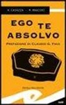 Andrea Casazza, Max Mauceri - Ego te absolvo