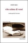 Nicola Vacca - Vite colme di versi. Ventidue poeti dal Novecento