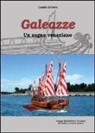 Guido Ercole, F. Christè - Galeazze. Un sogno veneziano