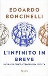 Edoardo Boncinelli - L'infinito in breve. Inciampi e contrattempi della scienza