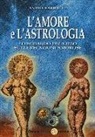André Barbault - L'amore e l'astrologia. Lo sguardo del cielo sulle relazioni amorose