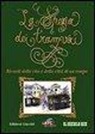 La Spezia dei tramvai. Ricordi della vita e della città di un tempo