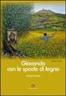 Donato Di Capua - Giocando con le spade di legno