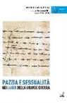 Amedeo Dalla Volta, A. Scartabellati - Pazzia e sessualità nei lager della grande guerra