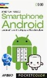 Andrea Fusco - Smartphone Android. Guida all'uso di Lollipop e Marshmallow