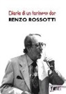 Renzo Rossotti, K. Bernacci - Diario di un torinese doc