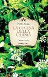 Pietro Adami - La cucina della Carnia. Storia e ricette