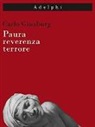 Carlo Ginzburg - Paura, reverenza, terrore