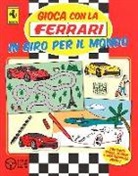 I. Penazzi - Gioca con la Ferrari in giro per il mondo. Con adesivi