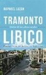 Raphael Luzon - Tramonto libico. Storia di un ebreo arabo