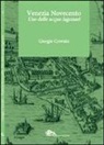 Giorgio Crovato - Venezia Novecento. Uso delle acque lagunari