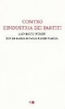 Ernesto Rossi - Contro l'industria dei partiti