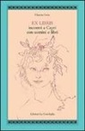 Claretta Cerio - Ex libris. Incontri a Capri con uomini e libri