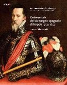 A. Antonelli - Cerimoniale del viceregno spagnolo di Napoli 1503-1622