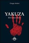 Giorgio Arduini - Yakuza. Un'altra mafia